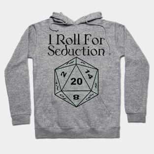 I Roll For Seduction - Bard Hoodie